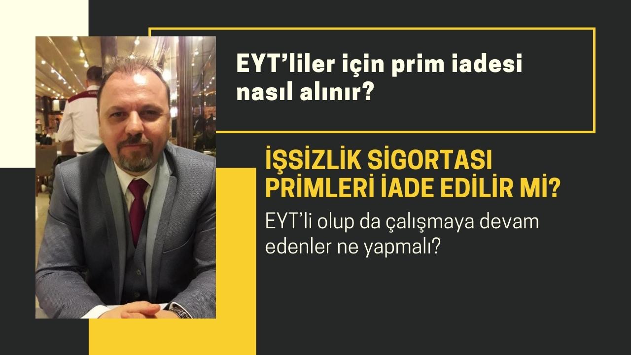 EYT’liler için prim iadesi nasıl alınır? SGK uzmanı açıkladı