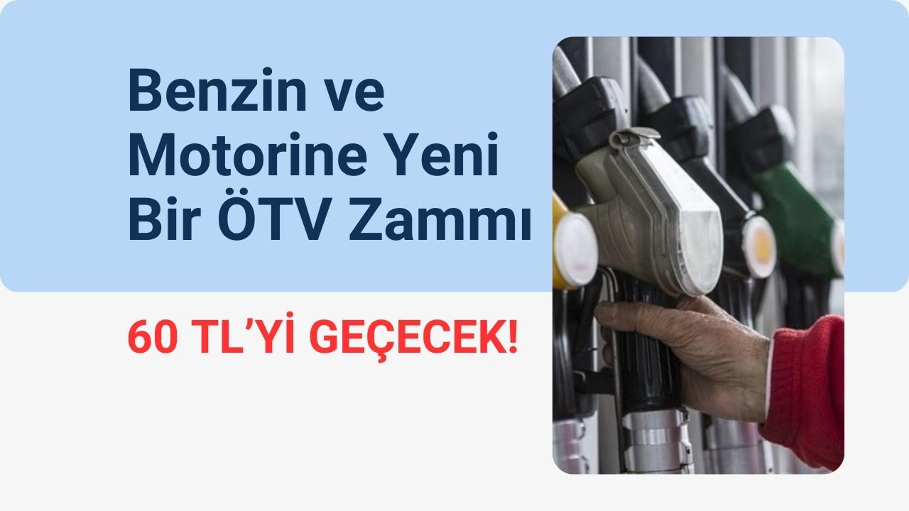 Yeni ÖTV zammı geliyor: Benzin ve motorin 60 TL’yi geçeceği uyarısı son dakika olarak yapıldı!