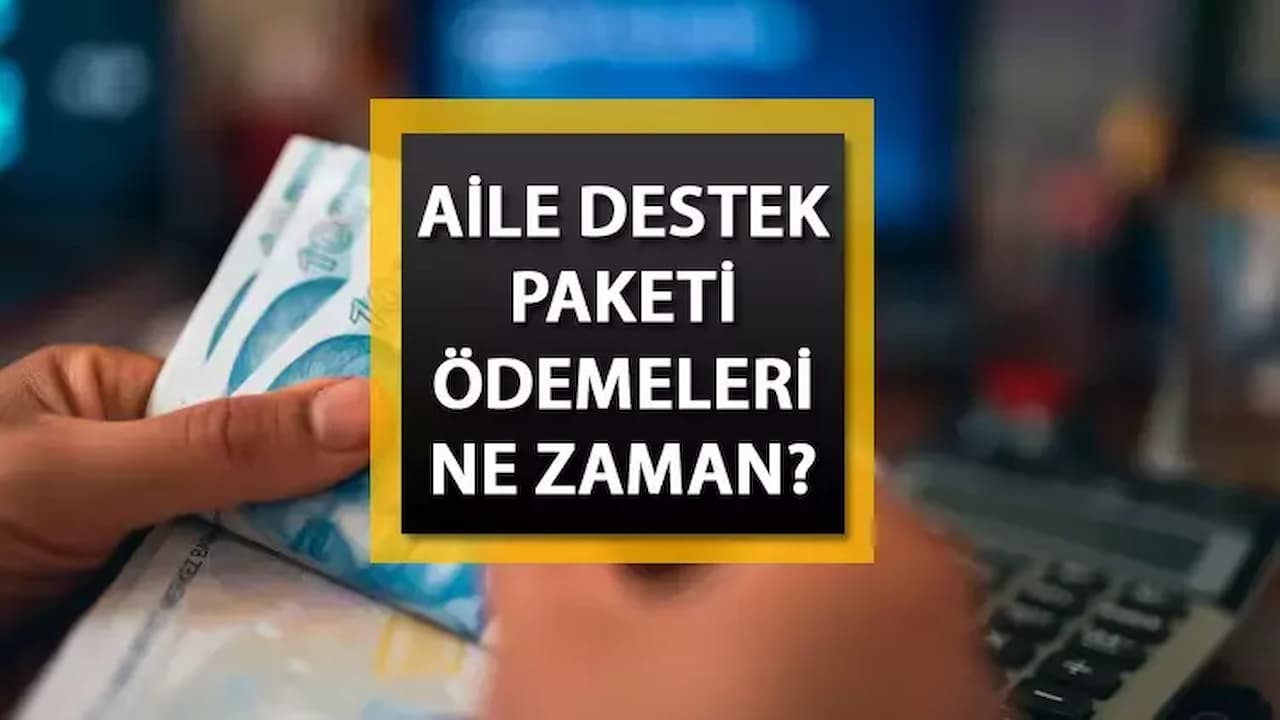 Aile Destek Programı: Değişen Ödeme Miktarları ve Tarihleri