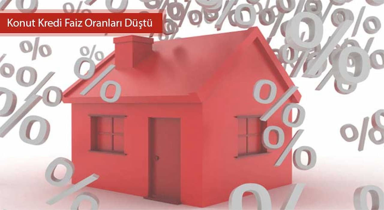 Hayalinizdeki Eve Ulaşmak Artık Daha Kolay! Konut Kredisi Faiz Oranları Düşüyor!