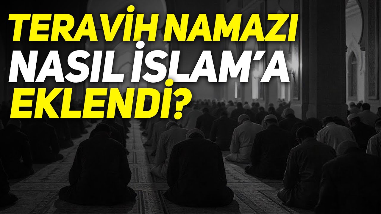 Teravih Namazı Gerçeği Ortaya Çıktı: Peygamberimizin Kılmadığı, Ömer'in Dini Yeniliği!