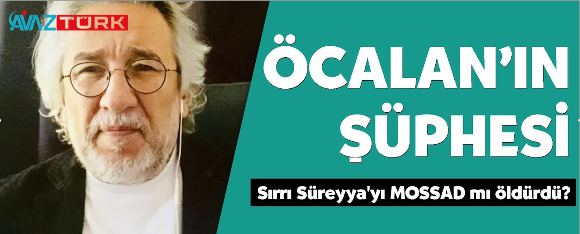 Öcalan'dan İsrail'in "Beş Aşamalı Planı" ve Mossad Uyarısı!
