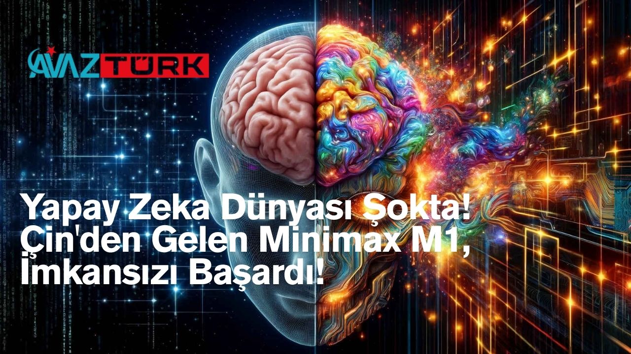 Yapay Zeka Dünyası Şokta! Çin&#039;den Gelen Minimax M1, İmkansızı Başardı