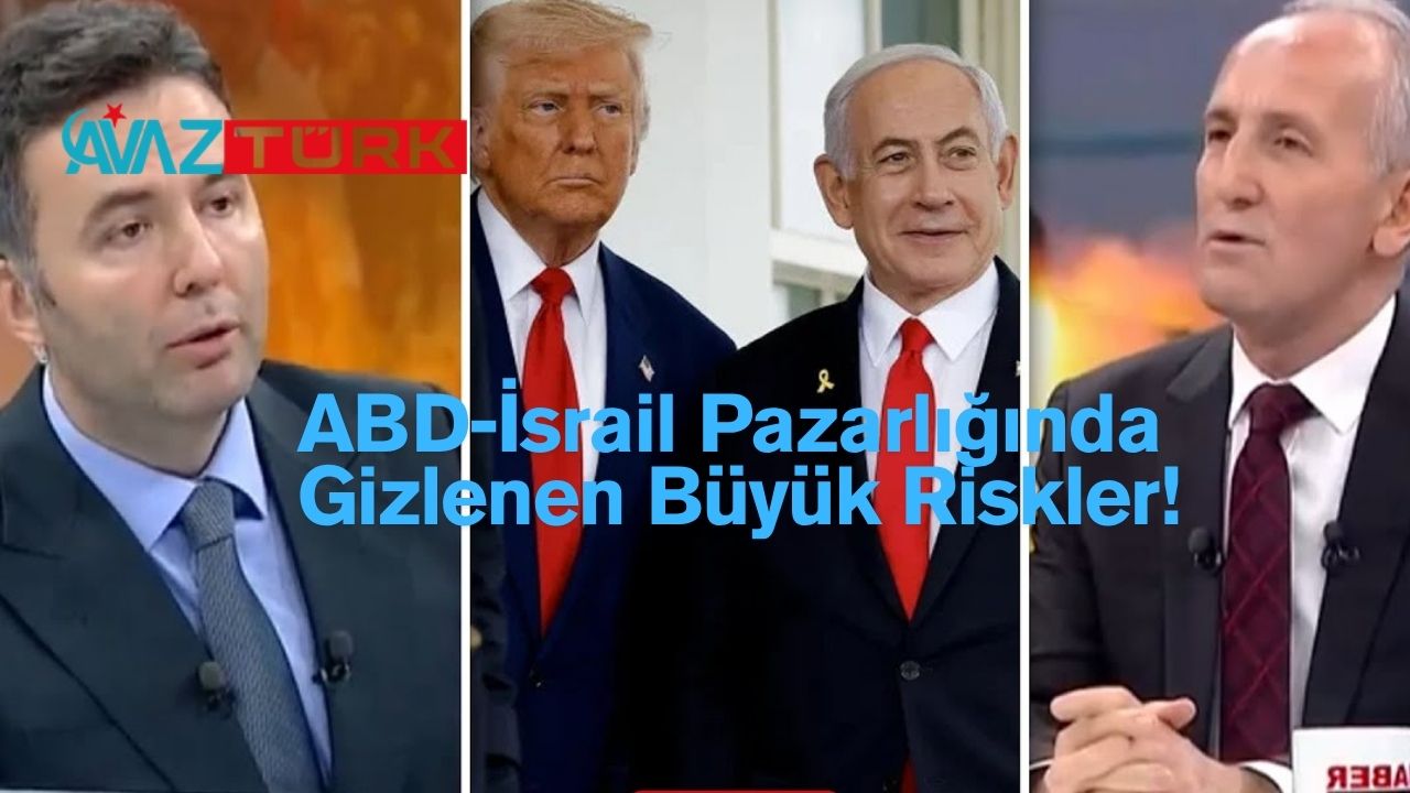 ABD-İsrail Pazarlığında Gizlenen Büyük Riskler!