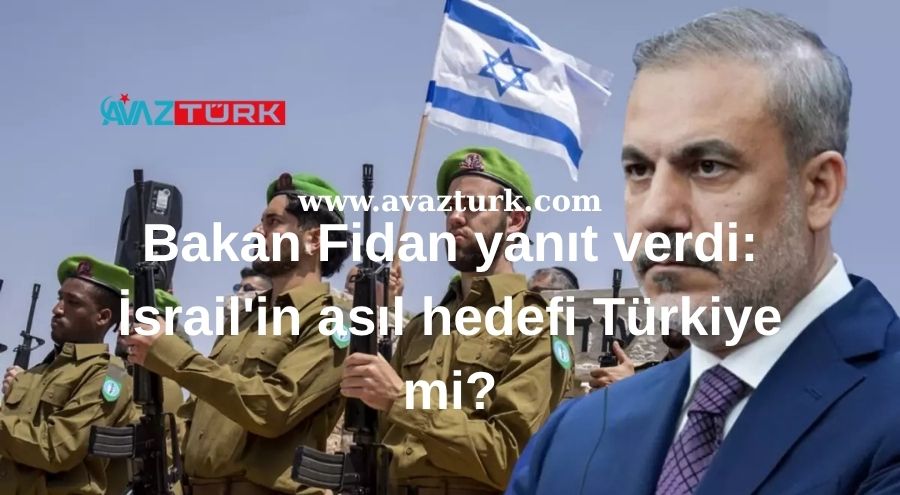 Hedef Türkiye Mi? Bakan Fidan'dan İsrail'e Tarihi Yanıt Geldi!