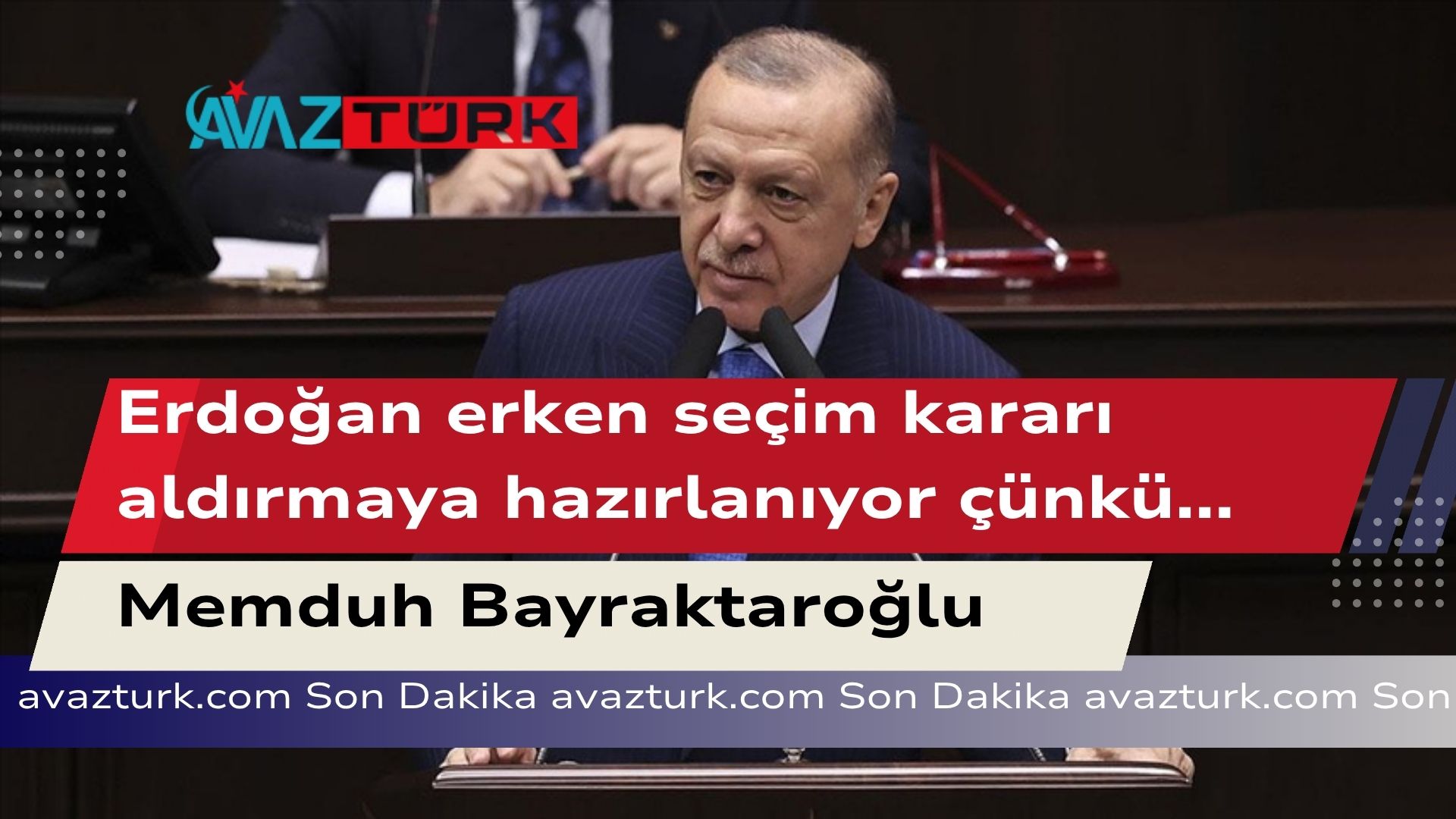 Erdoğan'ın Erken Seçim Hazırlıklarının Perde Arkası!