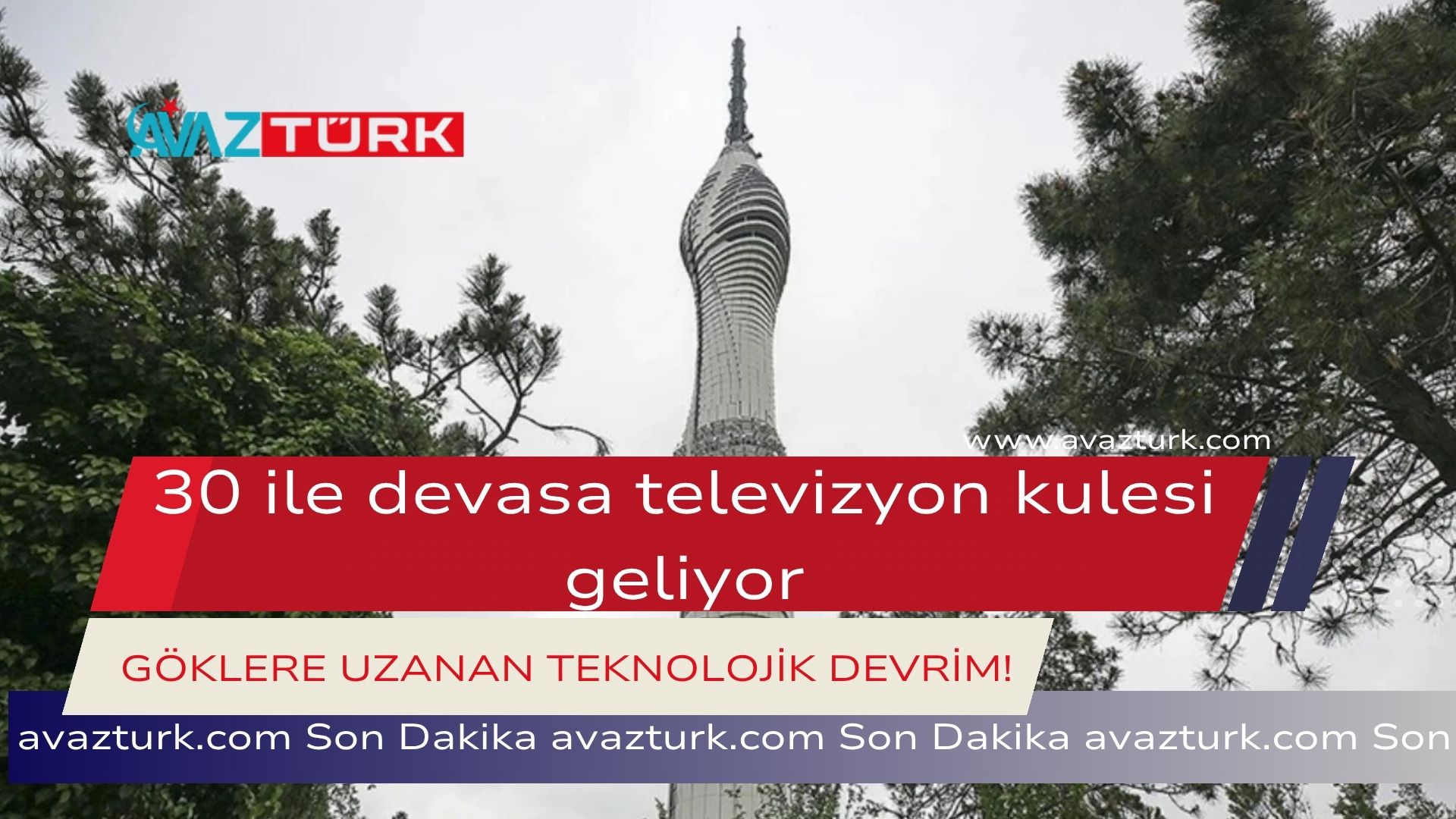 30 Şehirde Çamlıca Modeliyle Teknolojik Atılım!