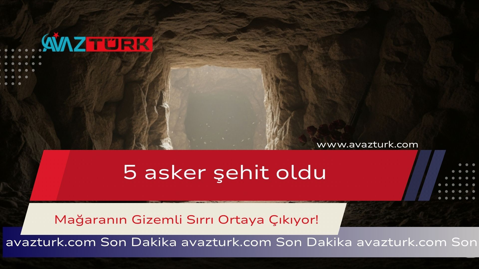 5 Kahraman Askerimizi Şehit Eden Mağaranın Gizemli Sırrı Ortaya Çıkıyor!