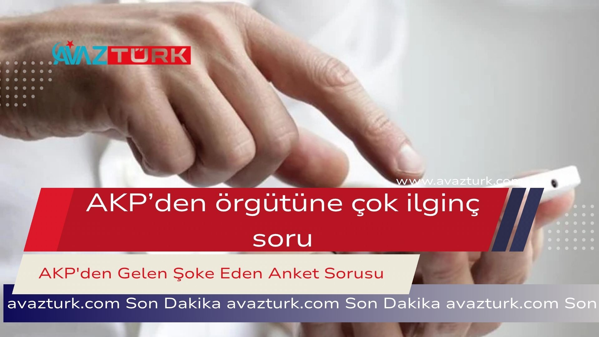 AKP'den Gelen Şoke Eden Anket Sorusu Siyasi Deprem Yarattı