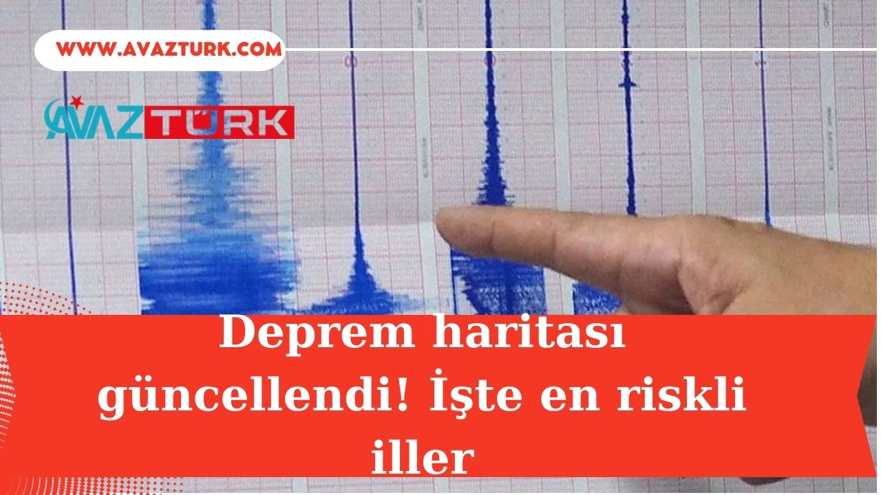 Yeni Deprem Haritası Ülkenin Gerçek Riskini Ortaya Çıkardı!