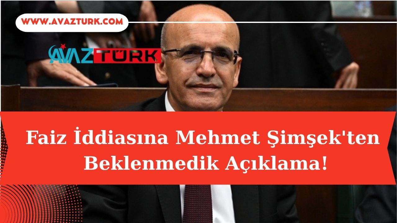 Faiz İddiasına Mehmet Şimşek'ten Beklenmedik Açıklama!