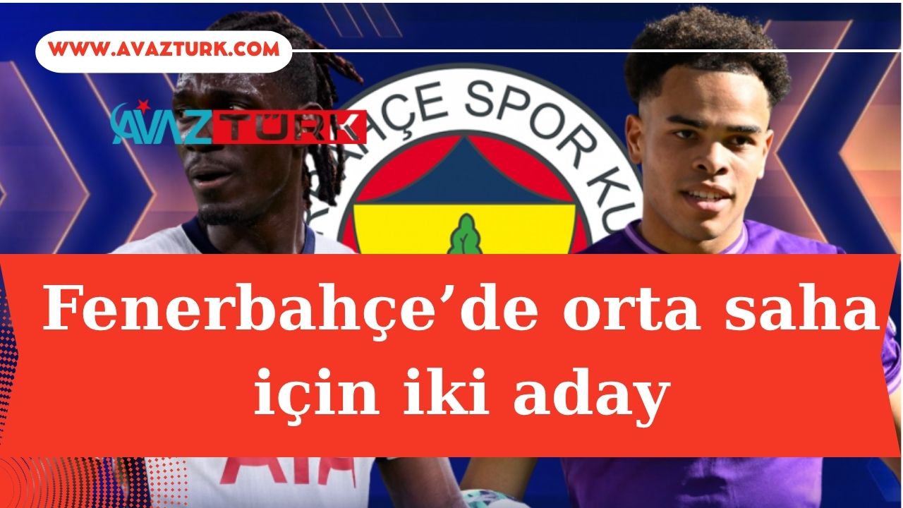 Fenerbahçe Orta Saha Arayışları Son Buldu