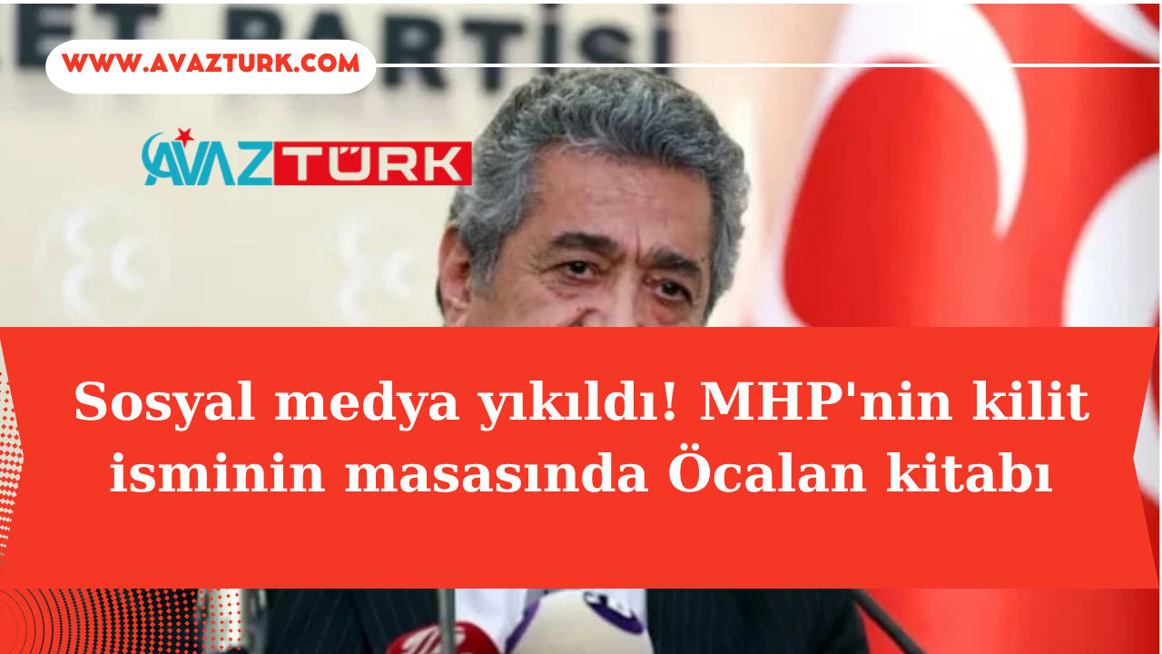 MHP'nin Kilit İsminin Masasındaki O Ayrıntı Türkiye'yi Şok Etti!