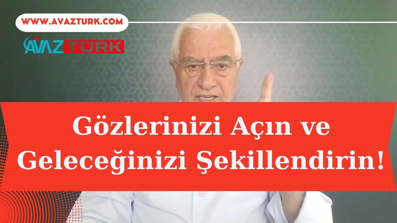 Gözlerinizi Açın ve Geleceğinizi Şekillendirin!