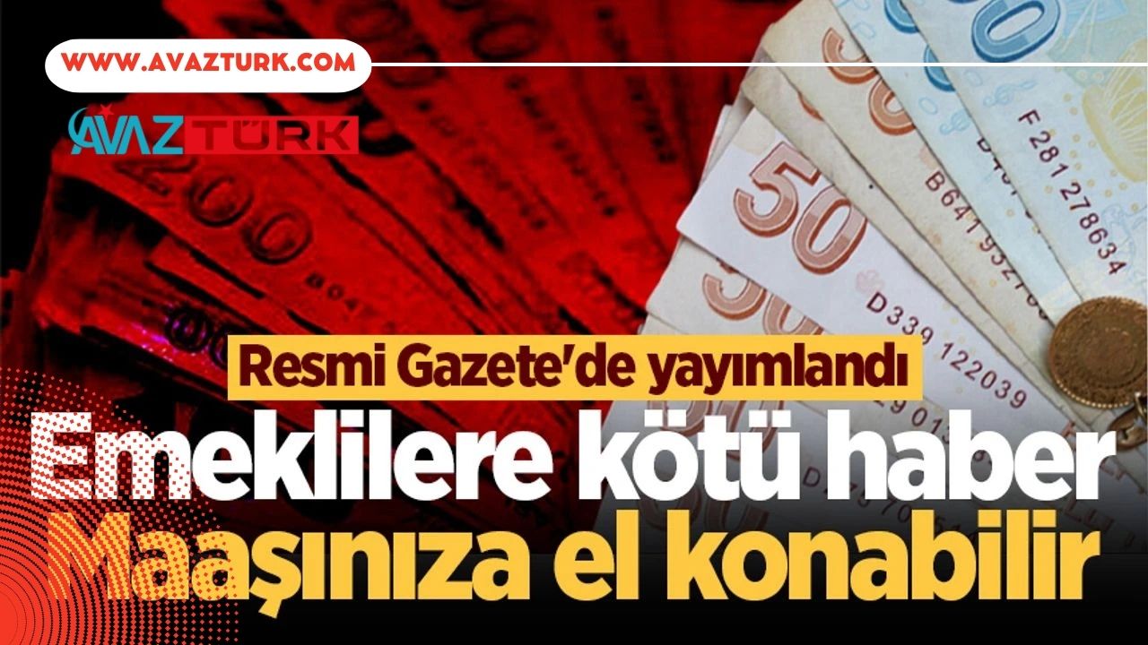 Milyonlarca Emekliyi Şoka Sokacak Karar Resmi Gazete'de Yayınlandı