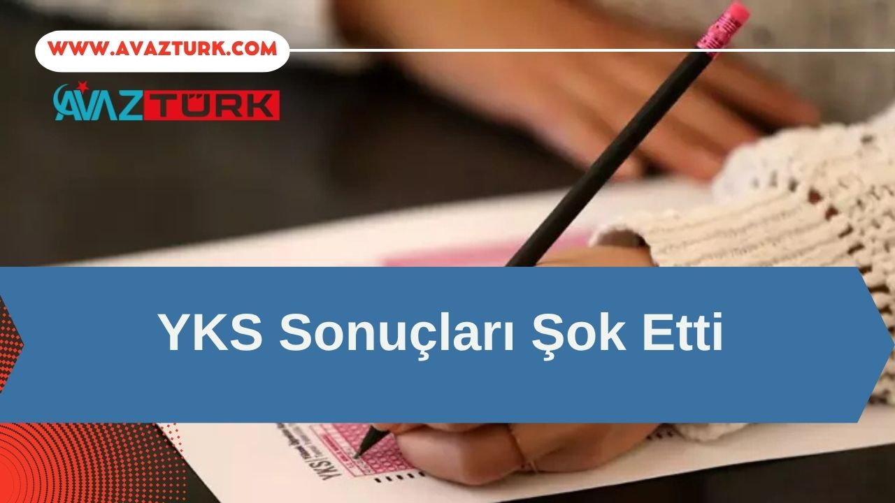 YKS Sonuçları Şok Etti