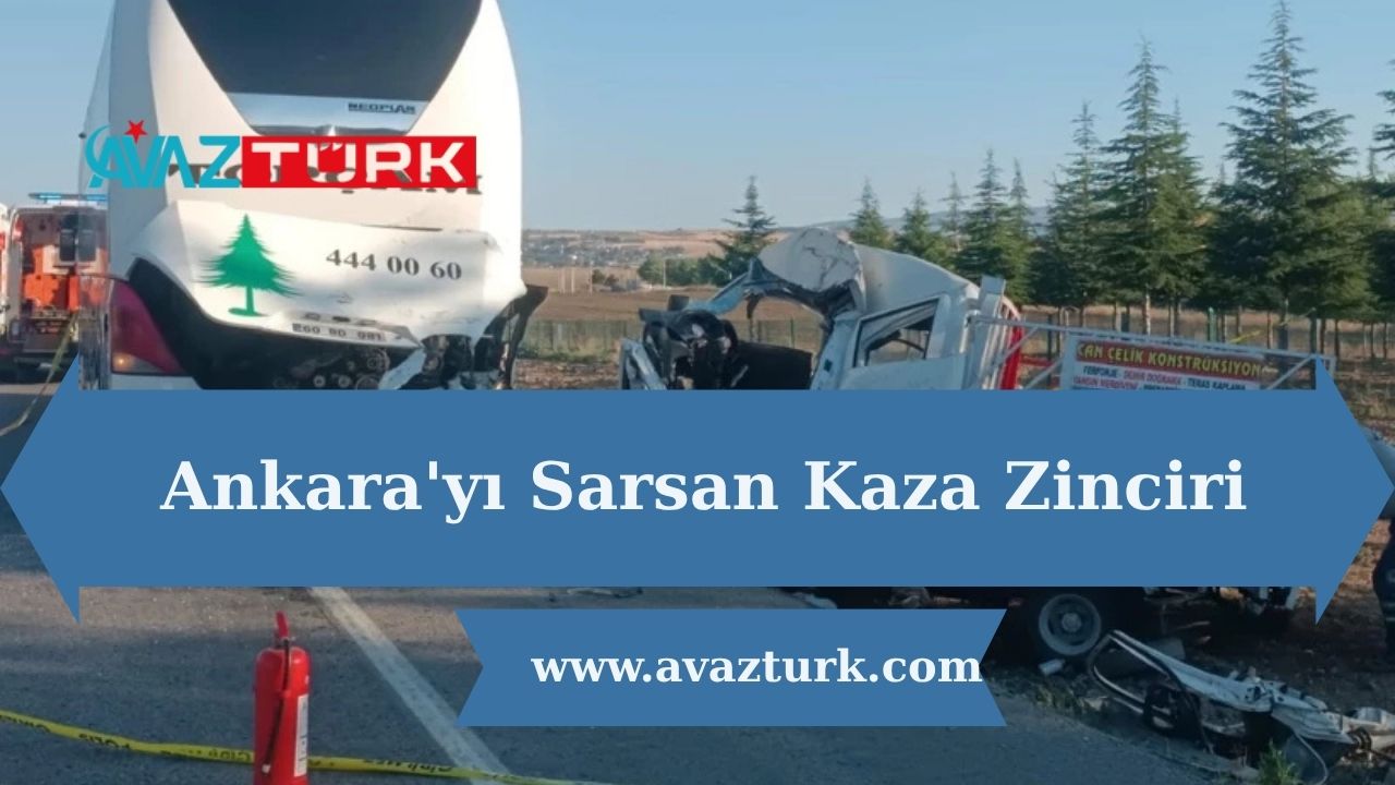Ankara'yı Sarsan Kaza Zinciri