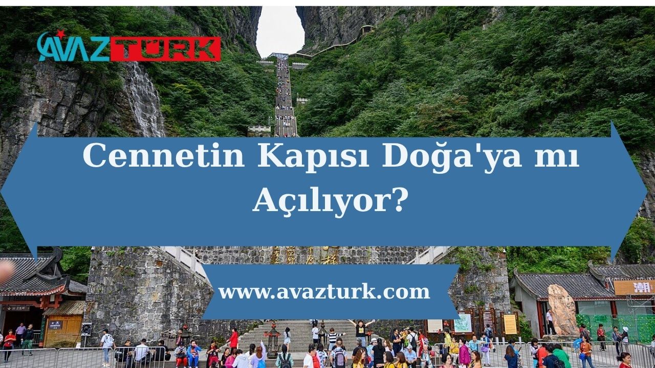 Cennetin Kapısı Doğa'ya mı Açılıyor?