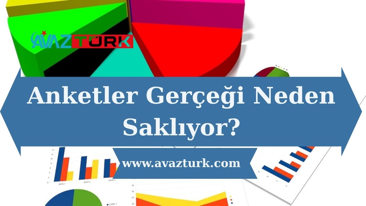 Anketler Gerçeği Neden Saklıyor?