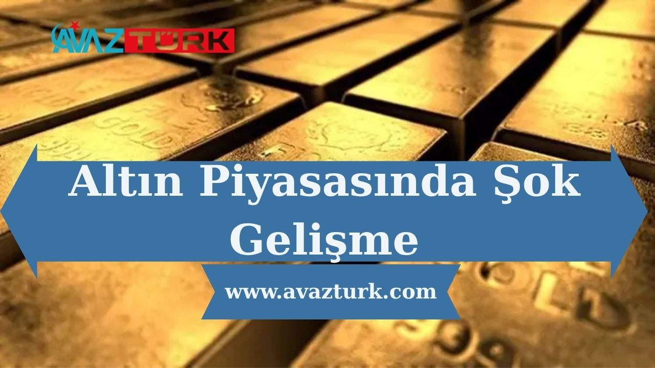 Altın Piyasasında Şok Gelişme: Kimsenin Beklemediği Son Dakika Hareketliliği Başladı!