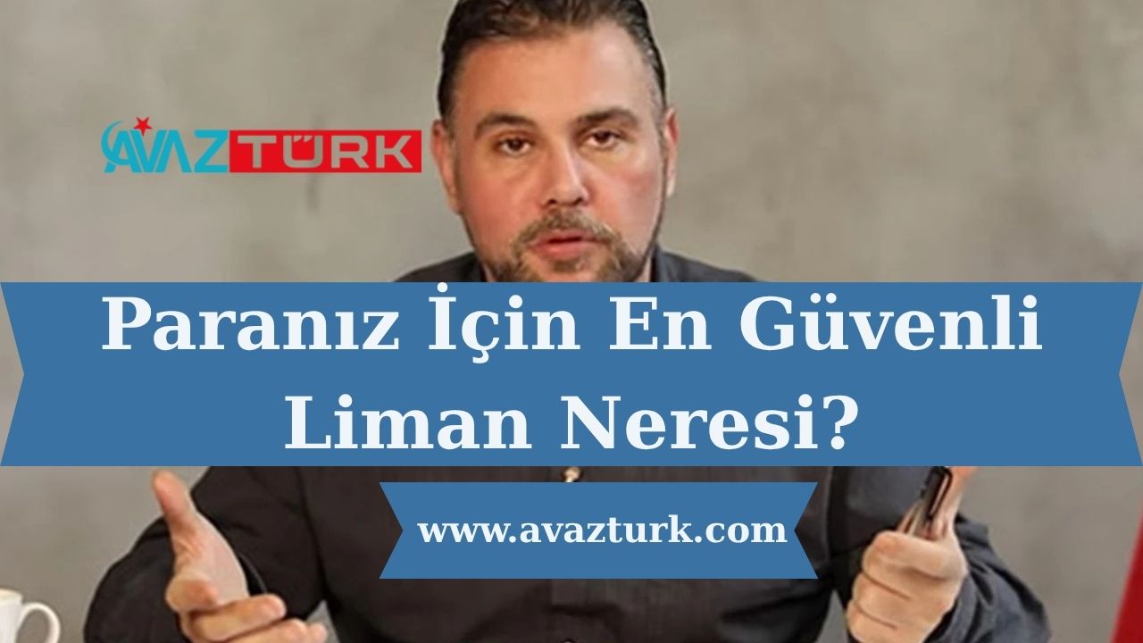 Paranız İçin En Güvenli Liman Neresi?