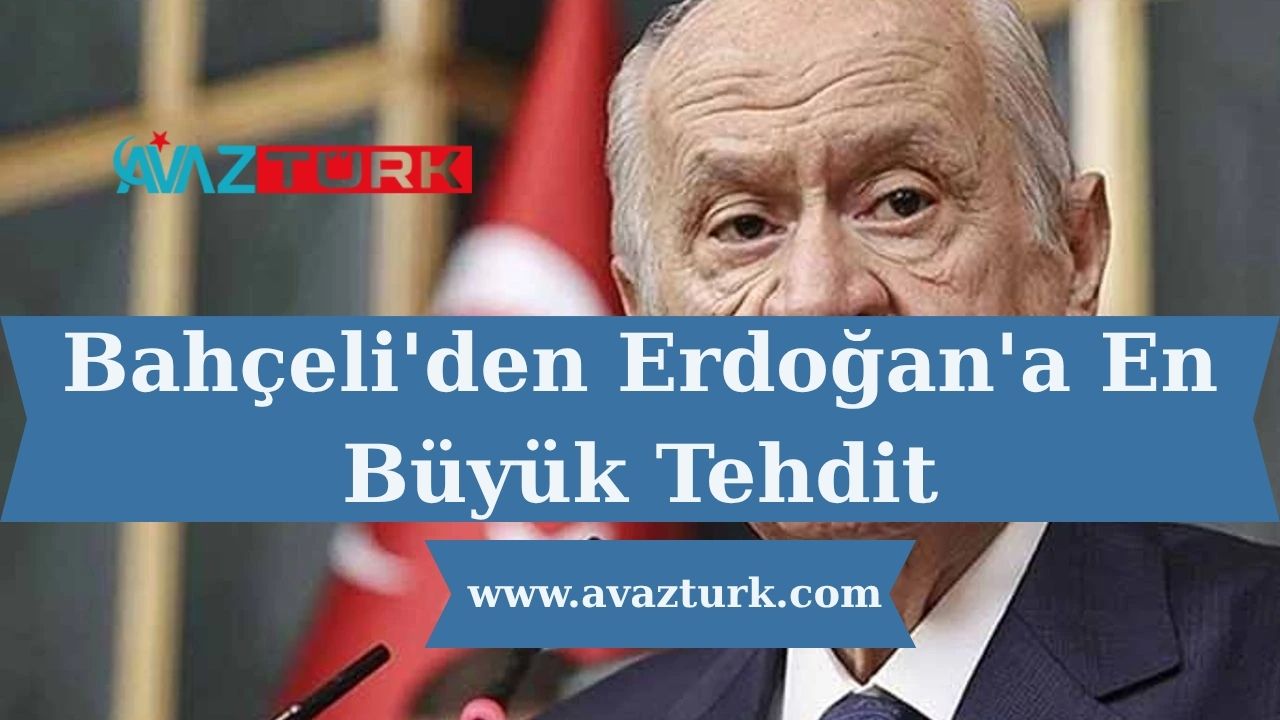 Bahçeli'den Erdoğan'a En Büyük Tehdit
