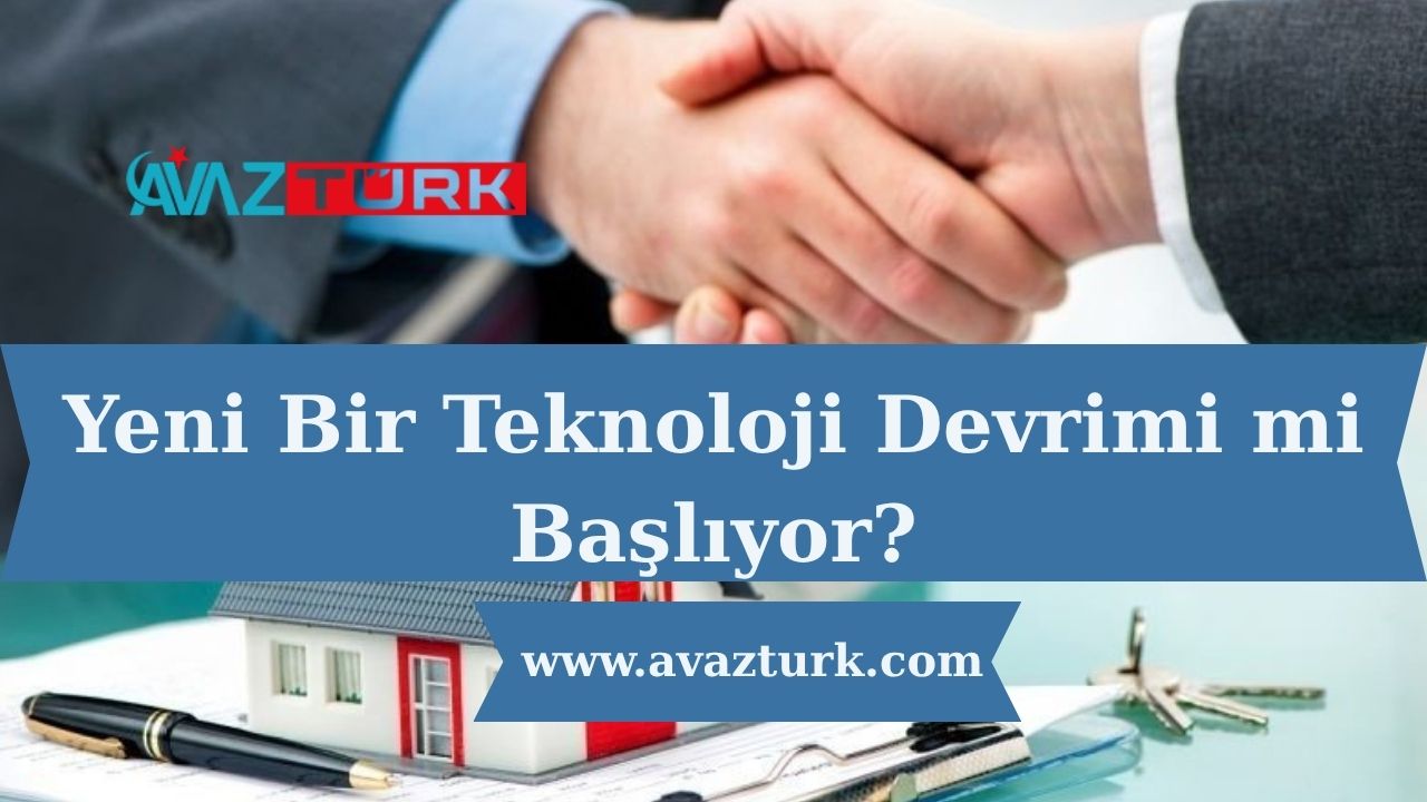 Yeni Bir Teknoloji Devrimi mi Başlıyor?
