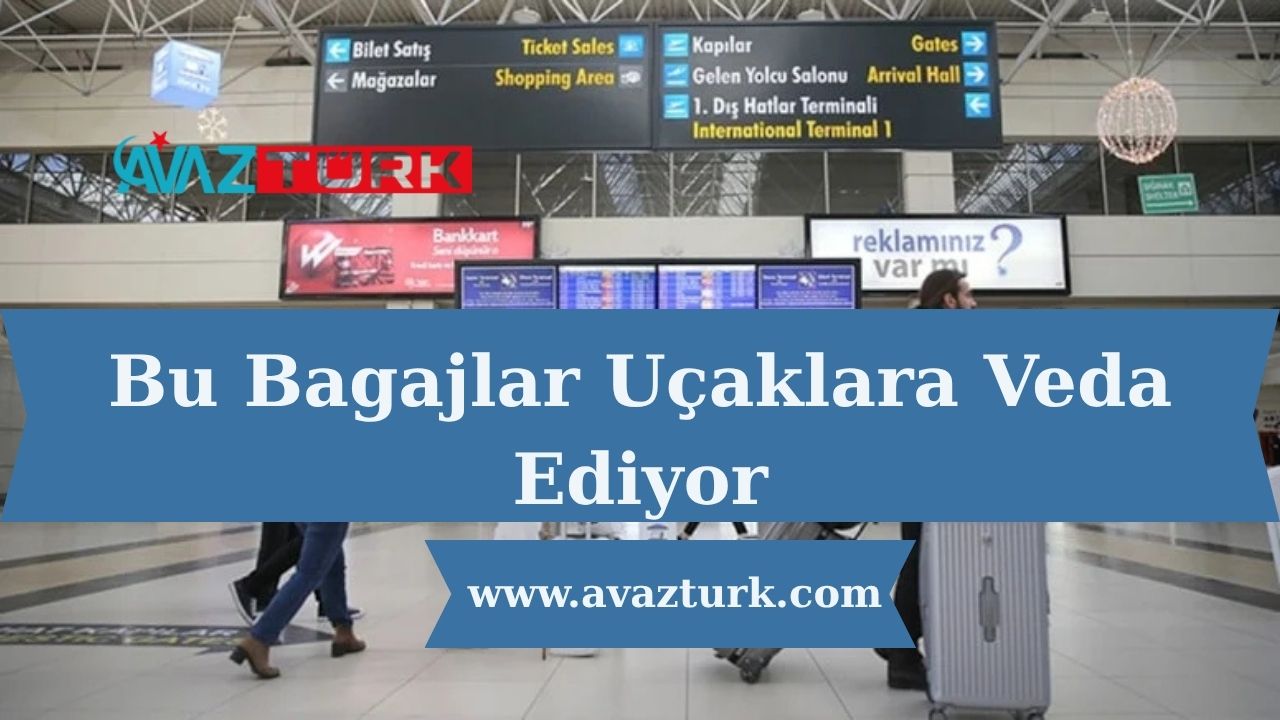 Bu Bagajlar Uçaklara Veda Ediyor