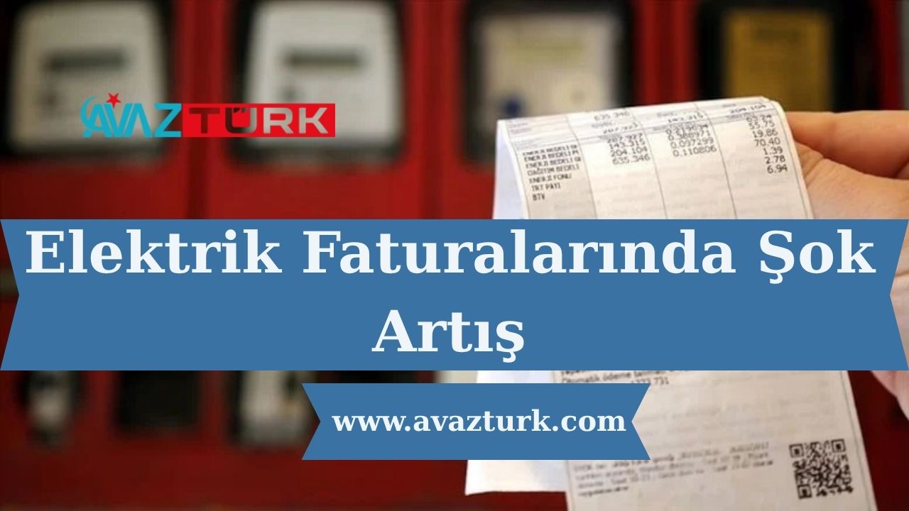 Elektrik Faturalarında Şok Artış