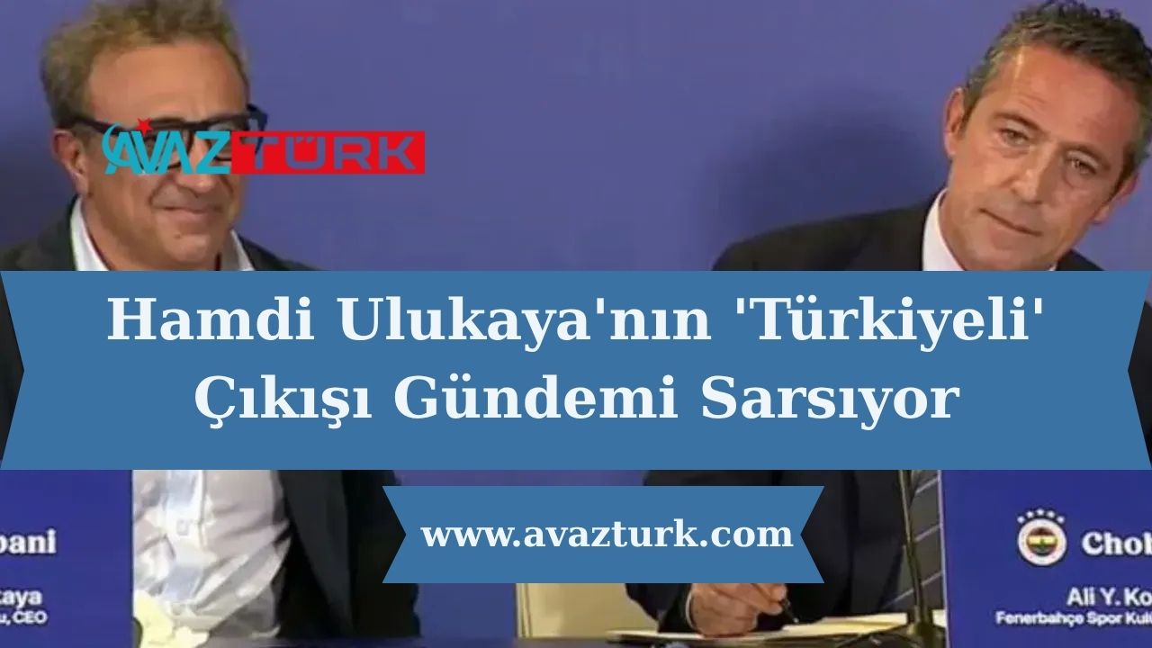 Hamdi Ulukaya'nın 'Türkiyeli' Çıkışı Gündemi Sarsıyor