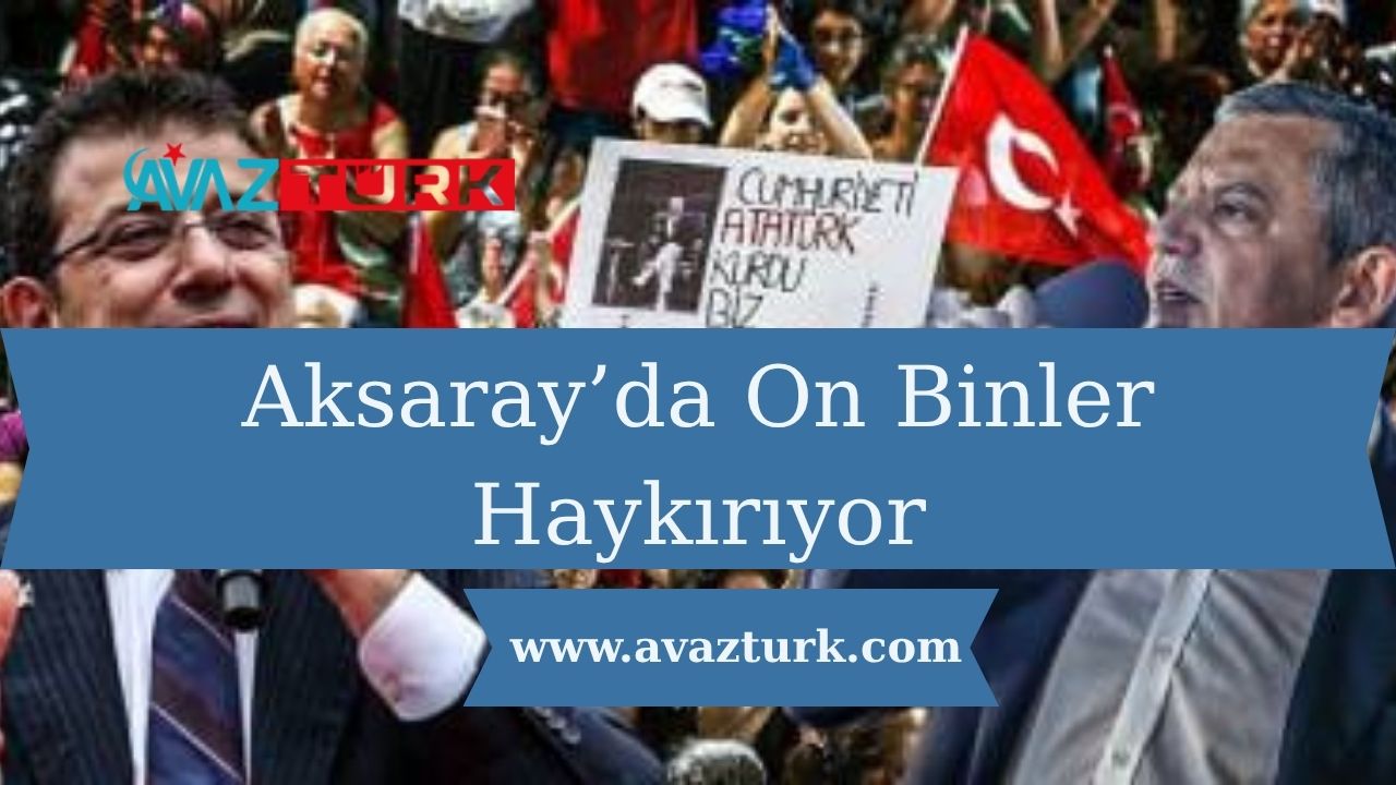 Aksaray’da On Binler Haykırıyor
