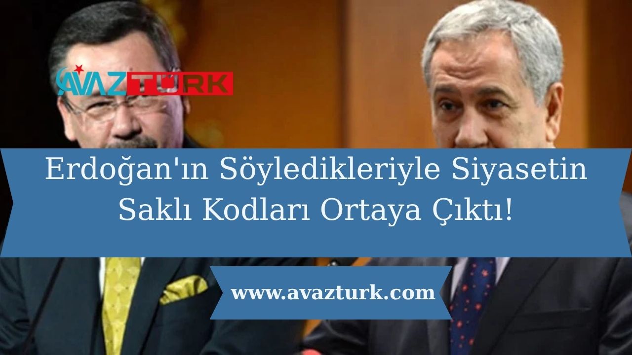 Erdoğan'ın Söyledikleriyle Siyasetin Saklı Kodları Ortaya Çıktı!