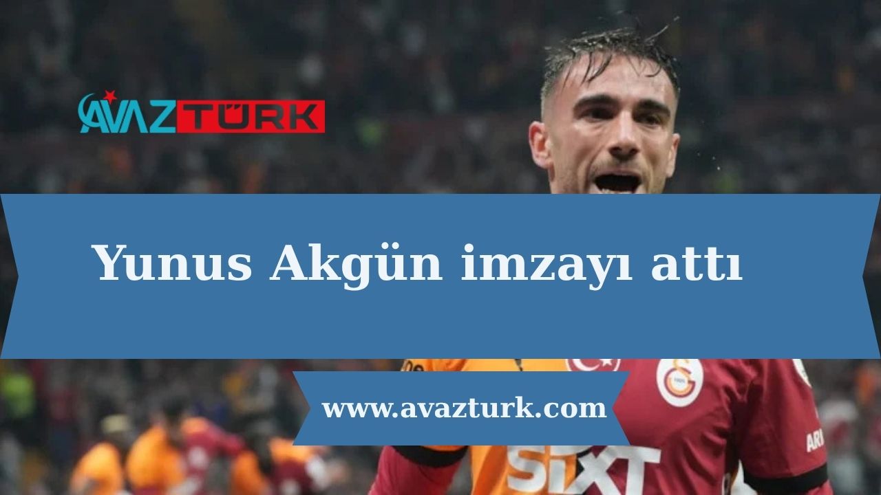 Yunus Akgün Resmen İmzayı Attı