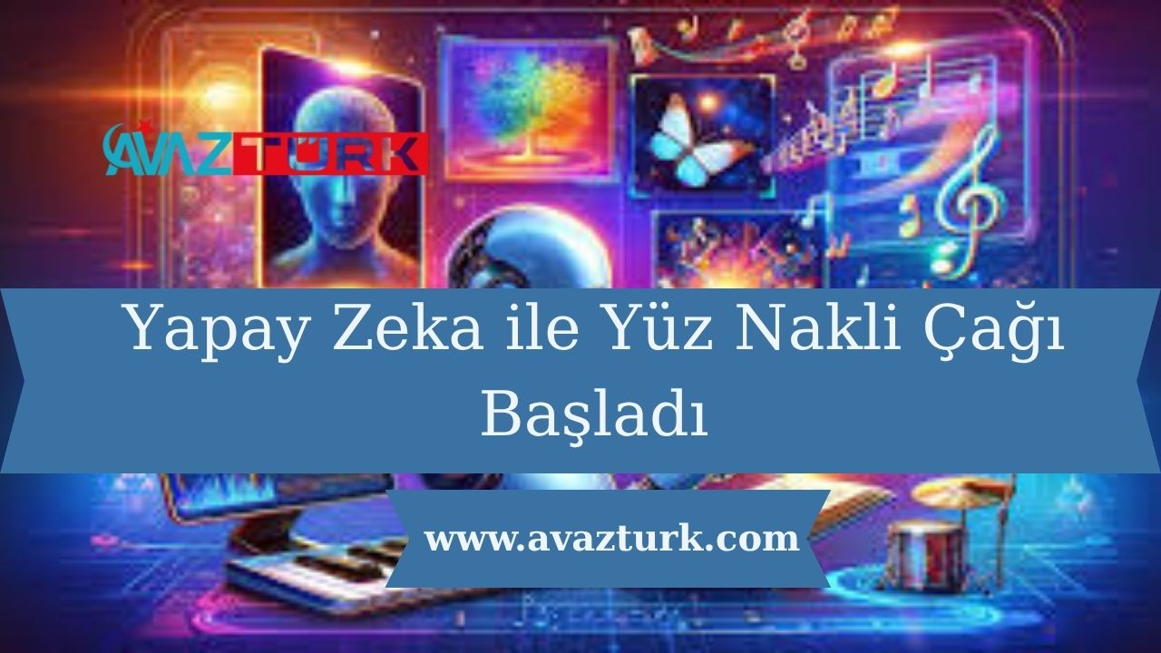 Yapay Zeka ile Yüz Nakli Çağı Başladı