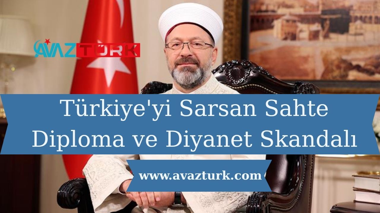 Türkiye'yi Sarsan Sahte Diploma ve Diyanet Skandalı