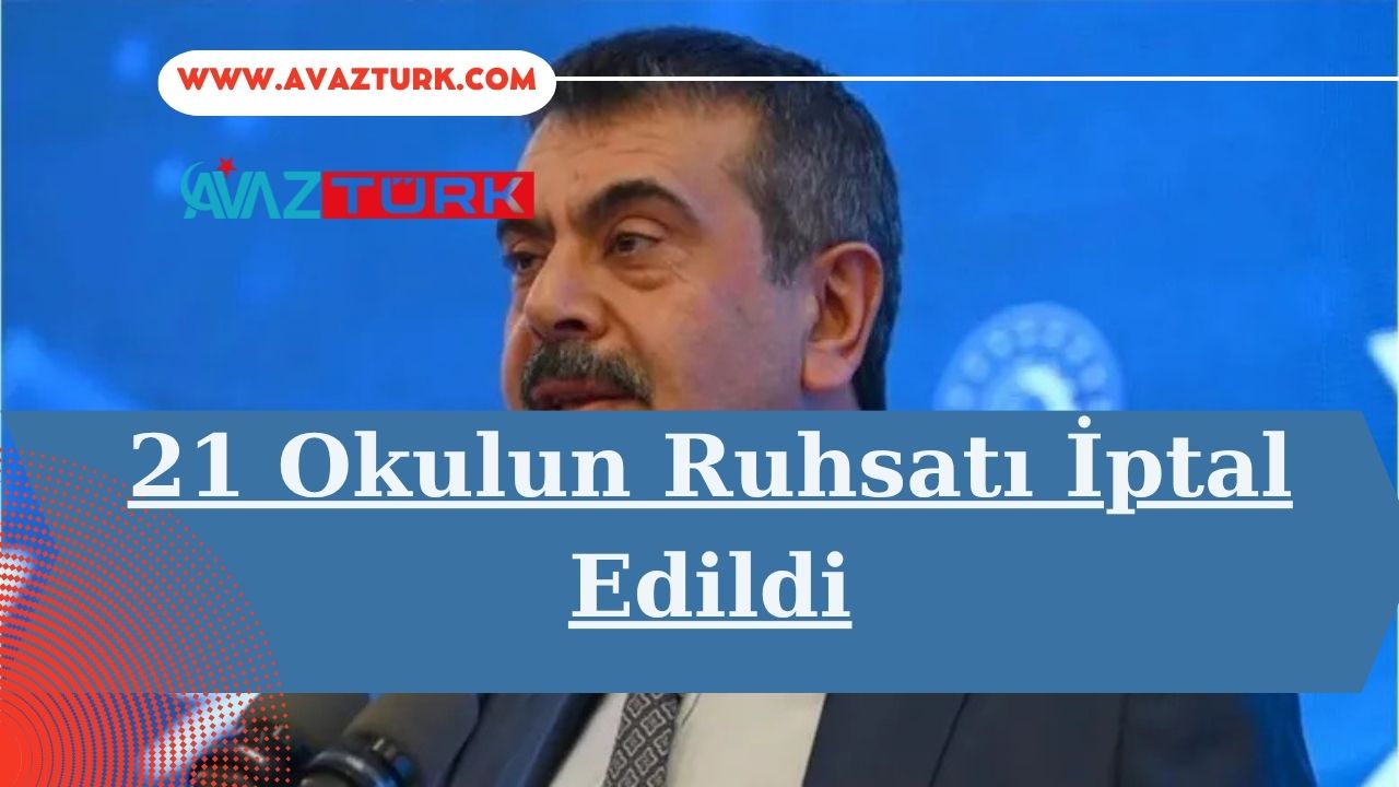 21 Okulun Ruhsatı İptal Edildi
