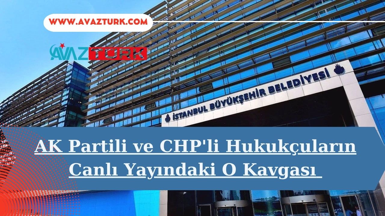 AK Partili ve CHP'li Hukukçuların Canlı Yayındaki O Kavgası