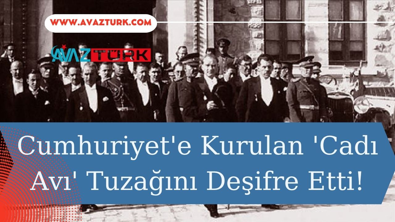 Cumhuriyet'e Kurulan 'Cadı Avı' Tuzağını Deşifre Etti!