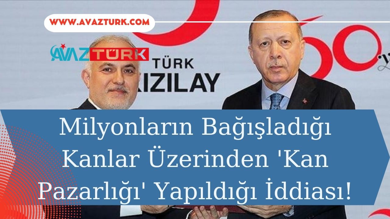 Milyonların Bağışladığı Kanlar Üzerinden 'Kan Pazarlığı' Yapıldığı İddiası!