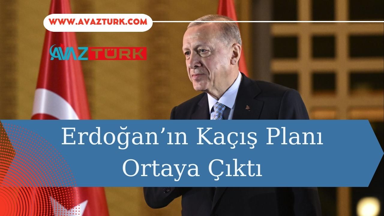 Erdoğan'ın Sır Gibi Saklanan Kaçış Planı Deşifre Oldu