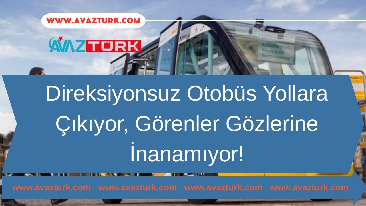 Direksiyonsuz Otobüs Yollara Çıkıyor, Görenler Gözlerine İnanamıyor!