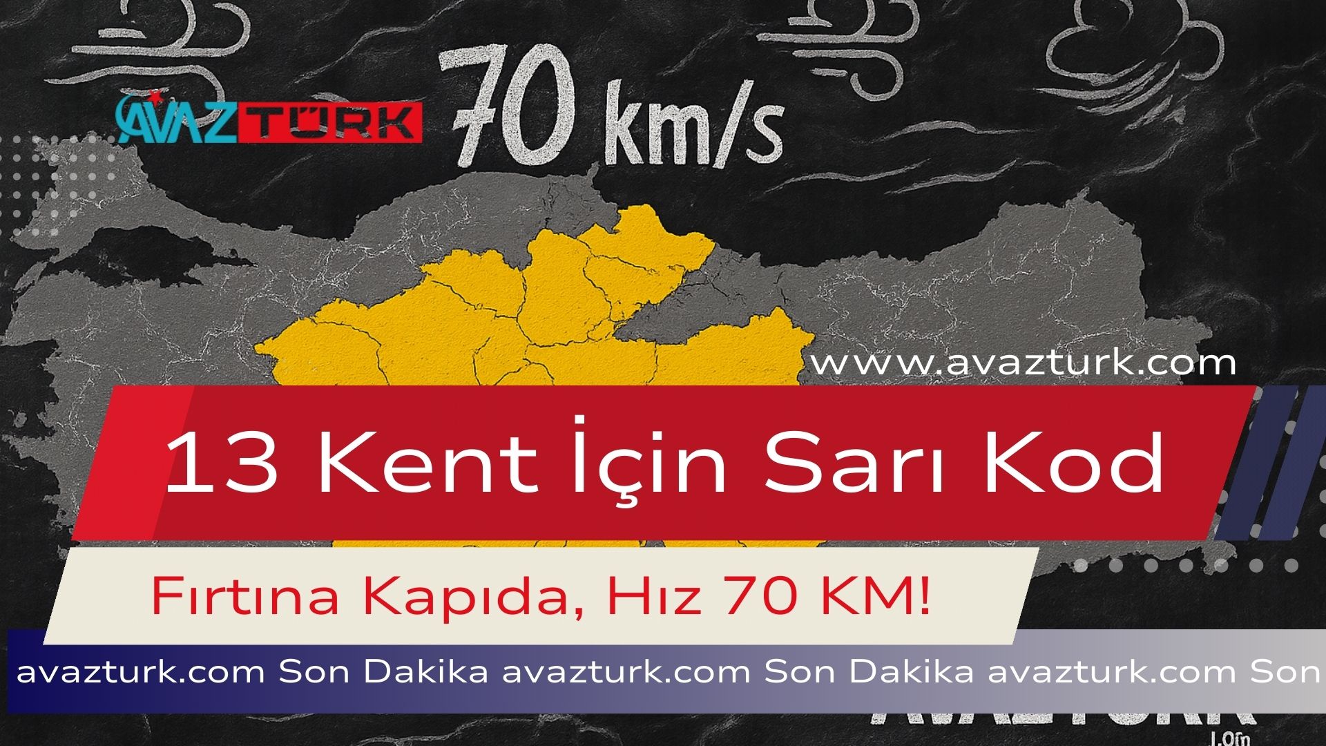 13 Kent İçin Sarı Kod: Fırtına Kapıda, Hız 70 KM!