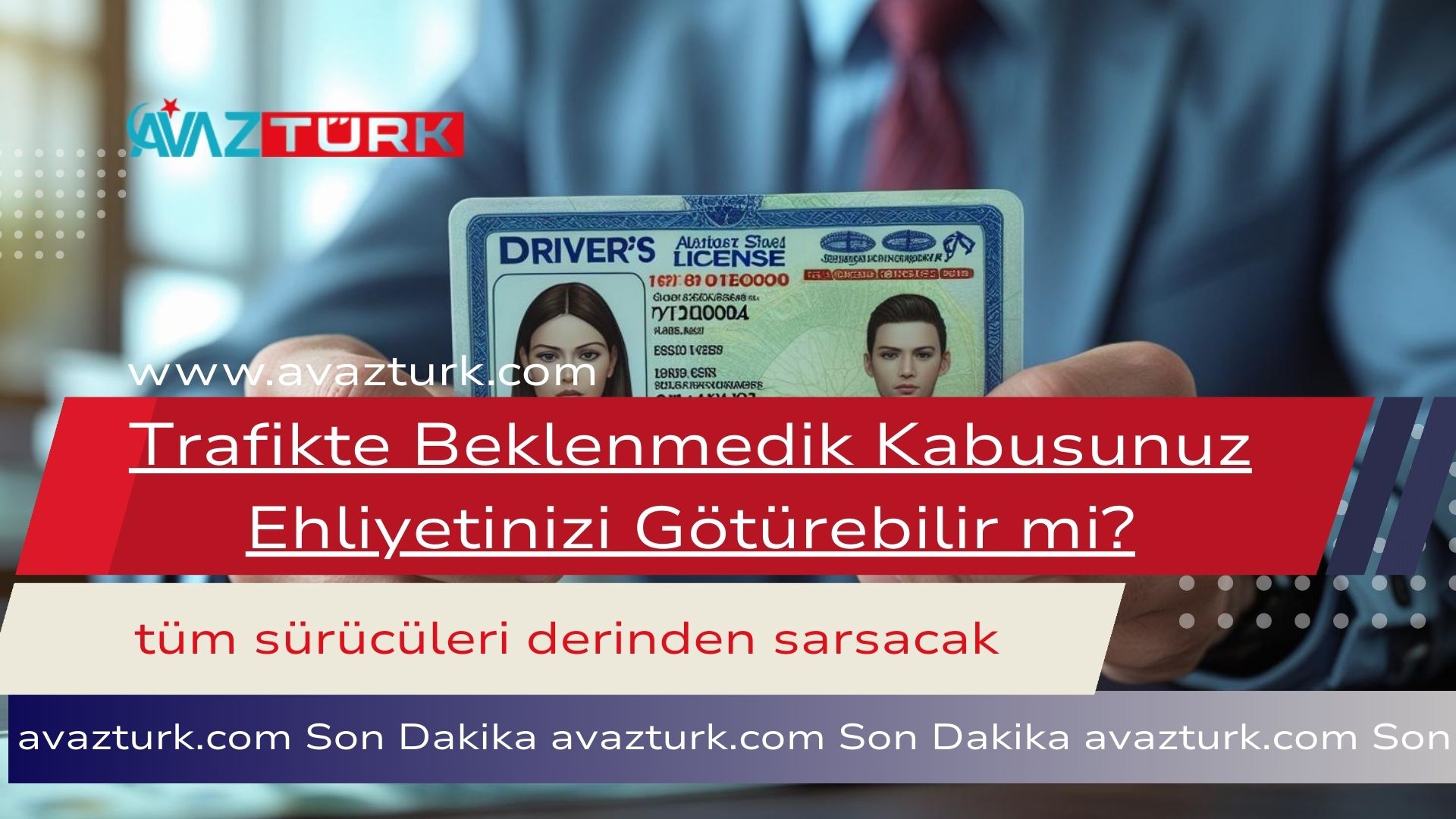Trafikte Beklenmedik Kabusunuz Ehliyetinizi Götürebilir mi?