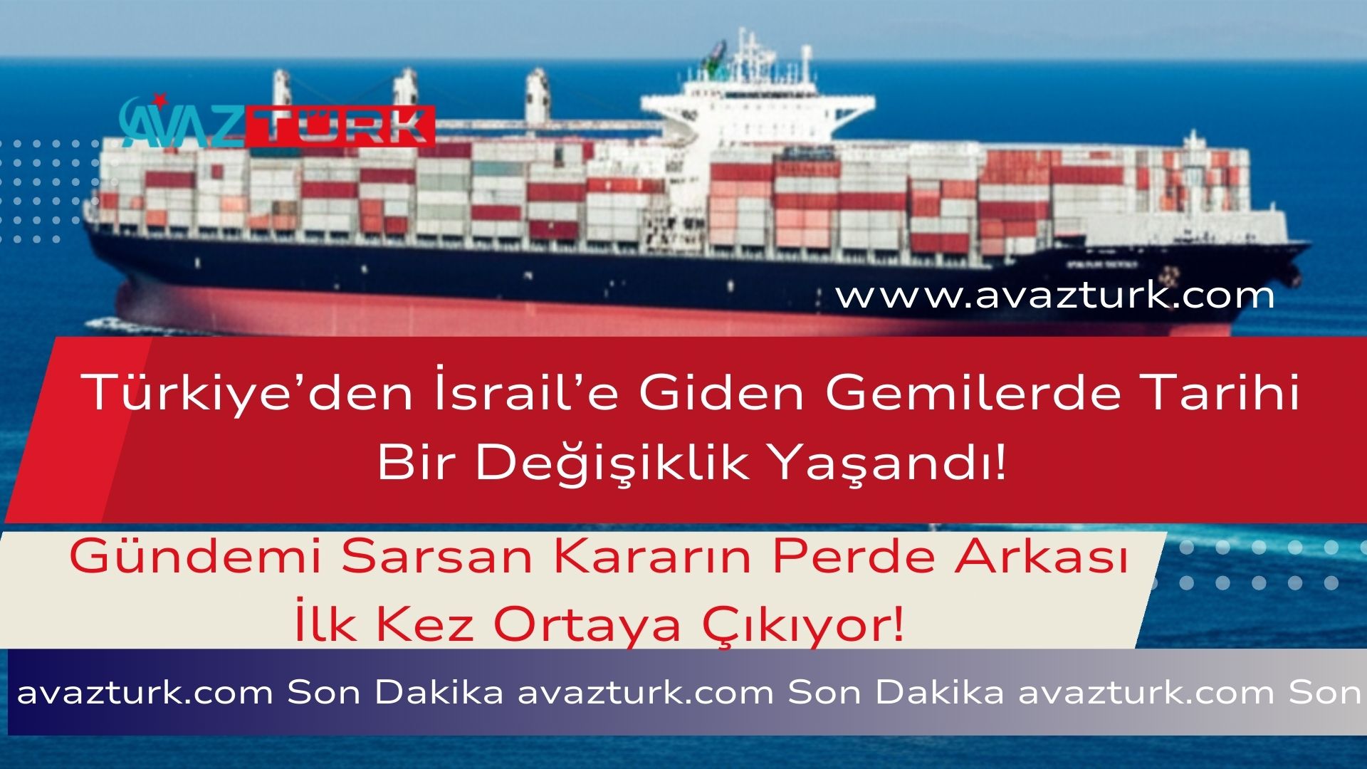 Türkiye’den İsrail’e Giden Gemilerde Tarihi Bir Değişiklik Yaşandı!