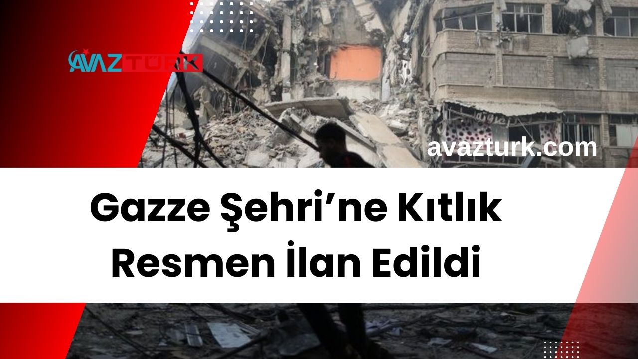 Gazze Şehri’ne Kıtlık Resmen İlan Edildi