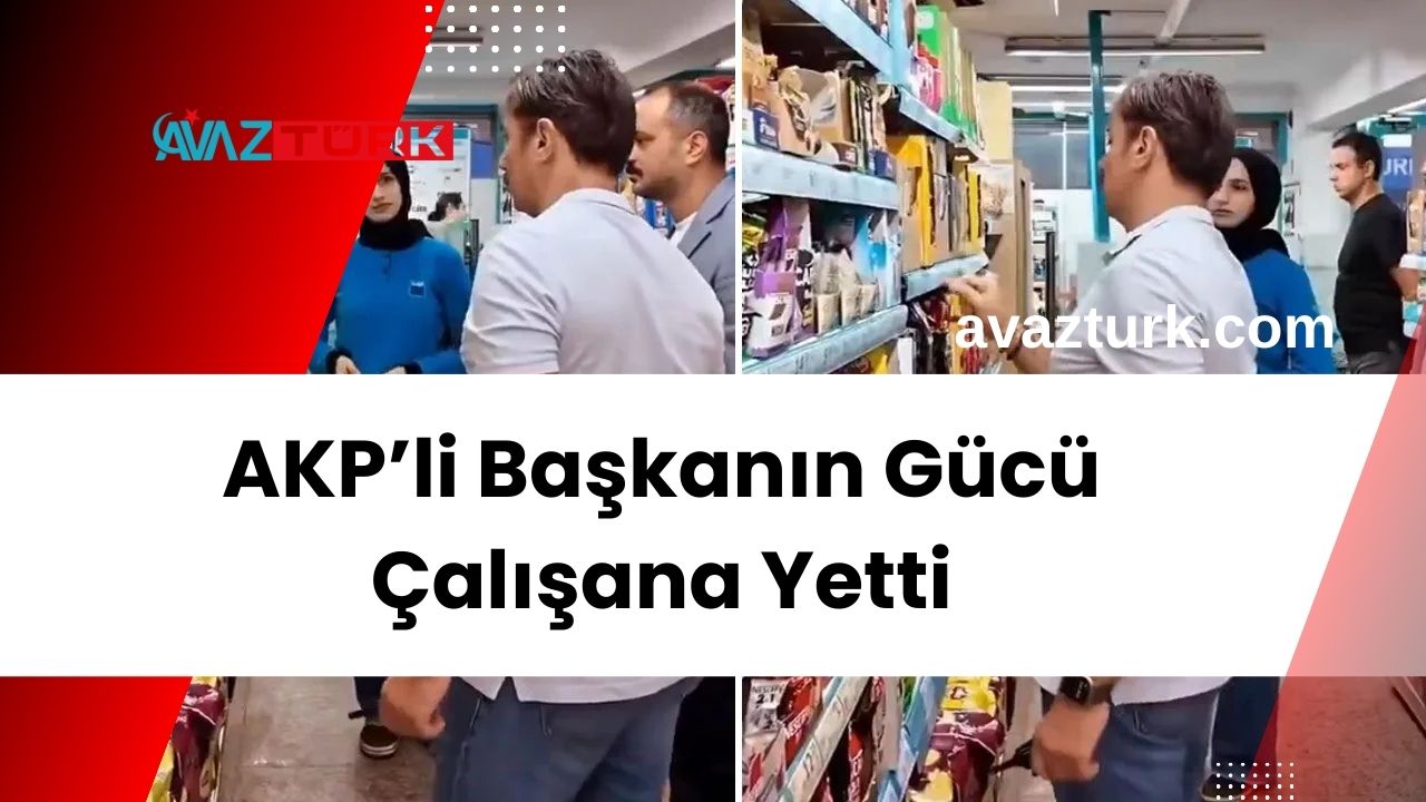 AKP’li Başkanın Gücü Çalışana Yetti