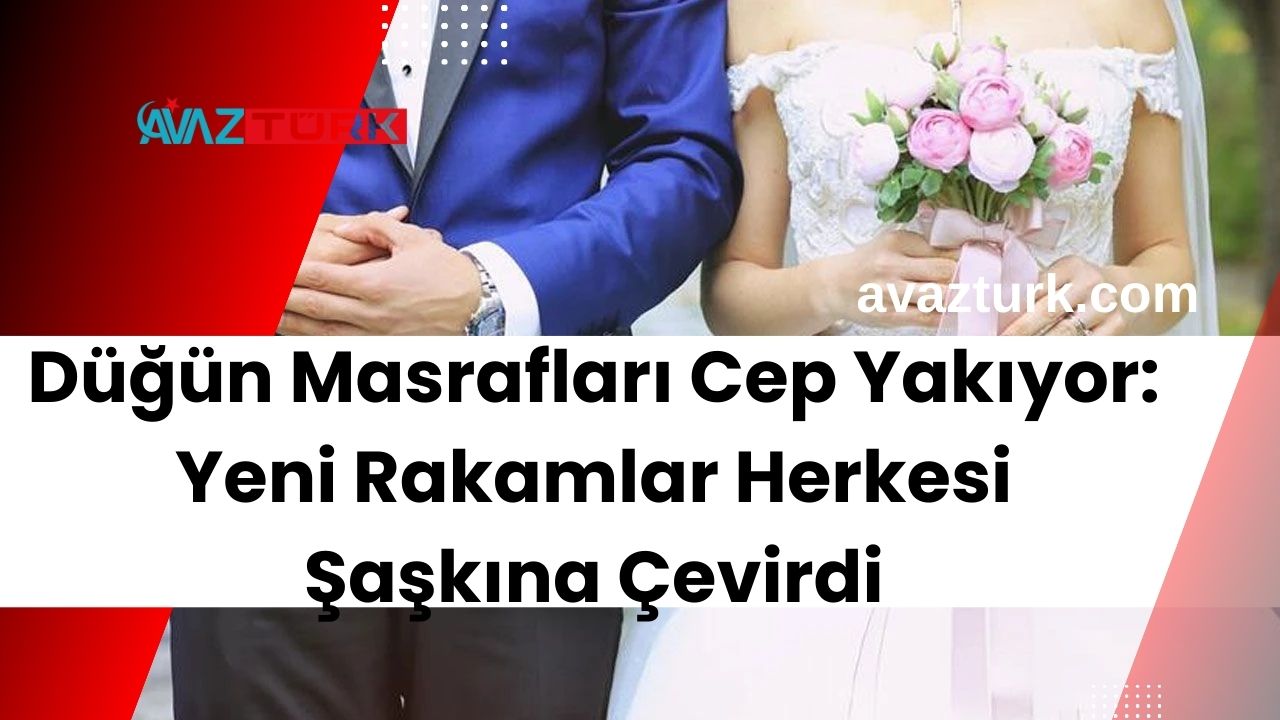 Düğün Masrafları Cep Yakıyor: Yeni Rakamlar Herkesi Şaşkına Çevirdi