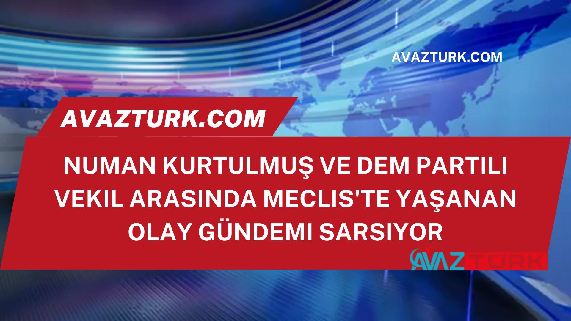 Numan Kurtulmuş ve DEM Partili Vekil Arasında Meclis'te Yaşanan Olay Gündemi Sarsıyor