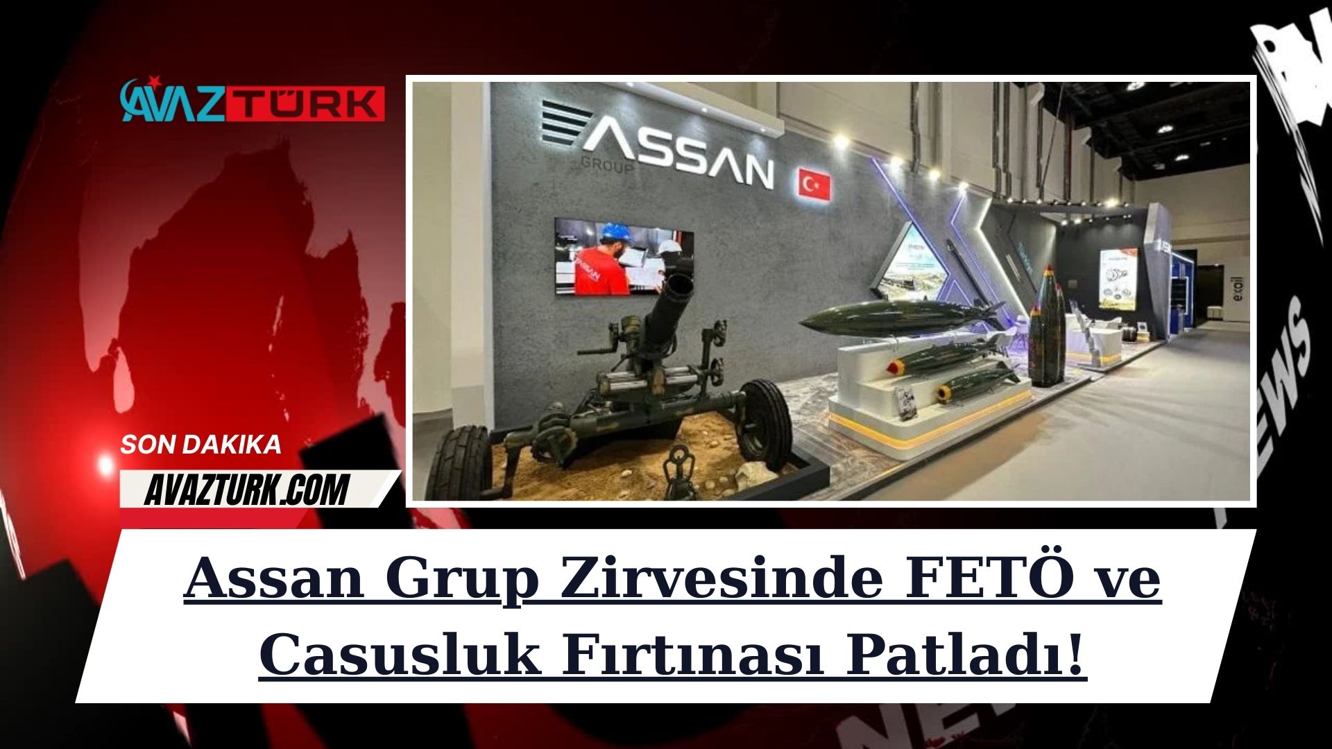 Assan Grup Zirvesinde FETÖ ve Casusluk Fırtınası Patladı!