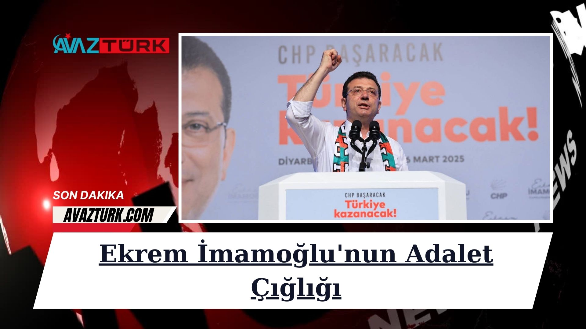 Ekrem İmamoğlu'nun Adalet Çığlığı